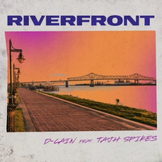 Riverfront ft. Tajh Spikes lyrics | Boomplay Music