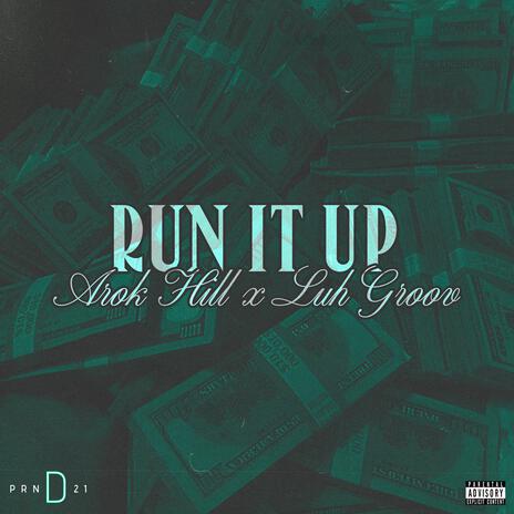 Run it Up ft. Luh Groov | Boomplay Music