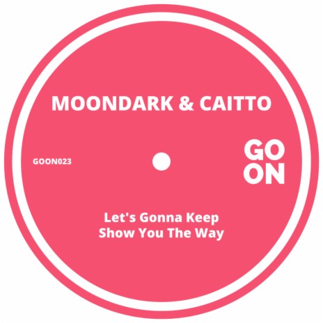 Let's Gonna Keep (Original Mix) ft. Caitto