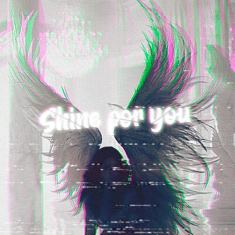 Shine for You | Boomplay Music