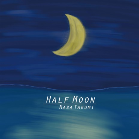 Half Moon ft. Eru Matsumoto & Dale Chung | Boomplay Music