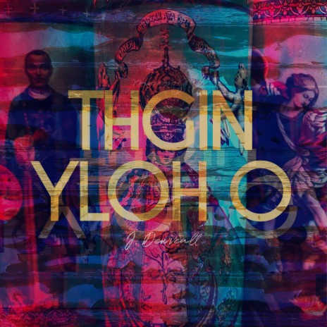 Thgin Yloh O | Boomplay Music