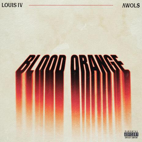 Blood Orange ft. AWOL$ | Boomplay Music