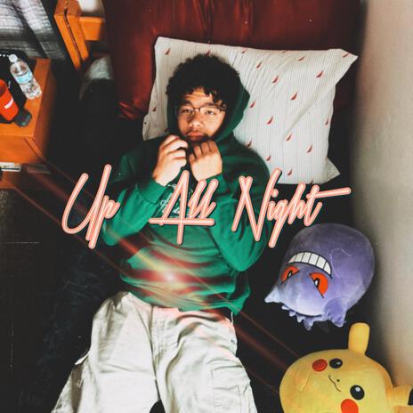 Up All Night | Boomplay Music