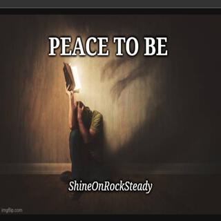 Peace To Be