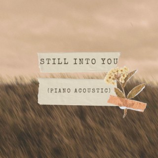 Still Into You (Piano Acoustic)