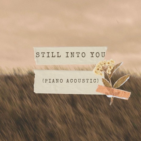 Still Into You (Piano Acoustic)