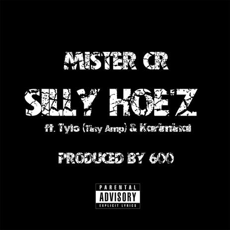 Silly Hoe'z & Kariminal) ft. Tylo (Tiny Amp) & Kariminal | Boomplay Music