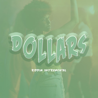 Dollars (Riddim Instrumental)