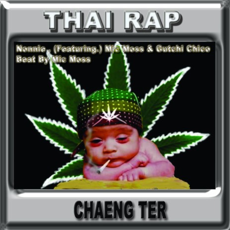 Chaeng Ter (feat. Mic Moss & Gutch) (Thai Rap) | Boomplay Music