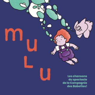 Mulu (Bande Son Originale de la Pièce de Théâtre)