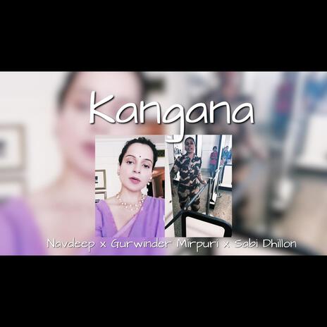 Kangana ft. Gurwinder Mirpuri | Boomplay Music