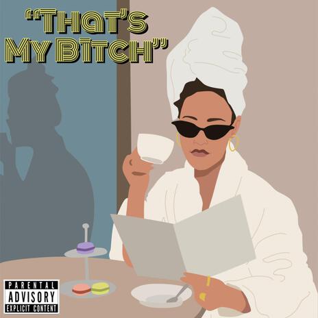 Thats My B1tch | Boomplay Music