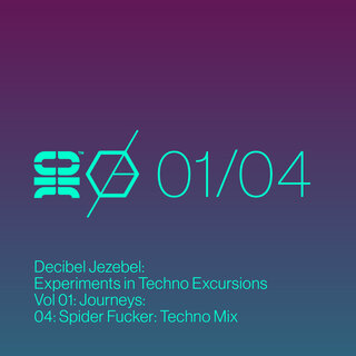 Experiments in Techno Excursions, Vol. 01: Journeys: 04: Spider Fucker: Techno Mix