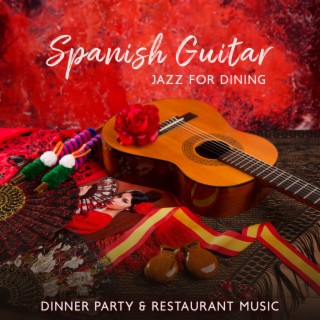 Spanish Guitar Jazz for Dining: Dinner Party & Restaurant Music, Bossa Bar del Mar 2023, Classical & Steel String Guitar