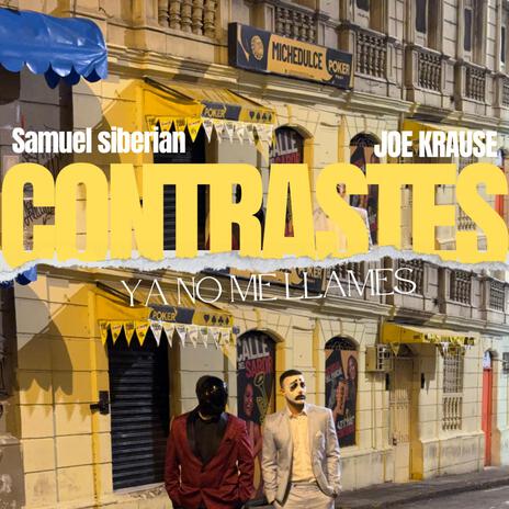 Contrastes 2 (Ya no me llames) ft. Samuel Siberian | Boomplay Music