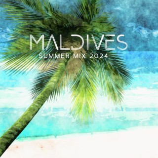 Maldives Summer Mix 2024: Best Of Tropical Deep House Music Chill Out Mix