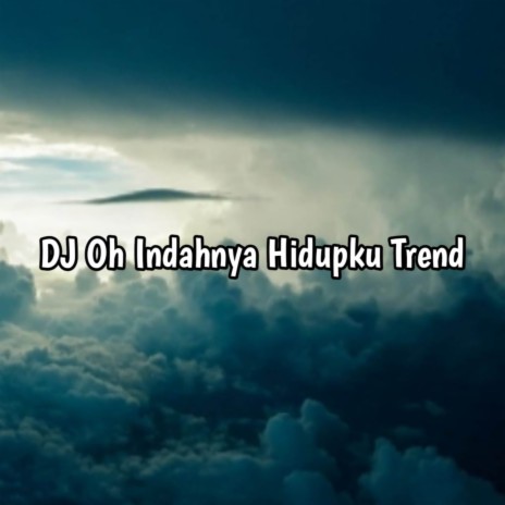 DJ OH INDAHNYA HIDUKU | Boomplay Music