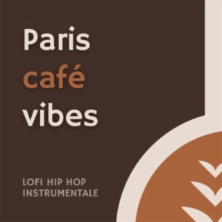 Paris café vibes: Lofi hip hop instrumentale, chill beats pour café et restaurant