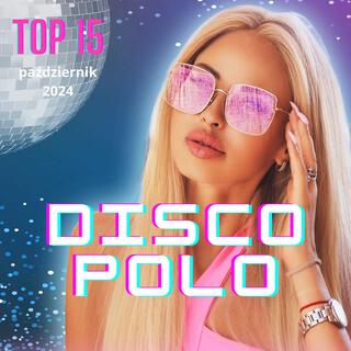 Nowości Disco Polo - najnowsze hity 2024