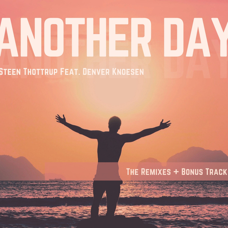 Another Day (S.T & A.P's Feet in The Sand Remix) ft. Denver Knoesen | Boomplay Music