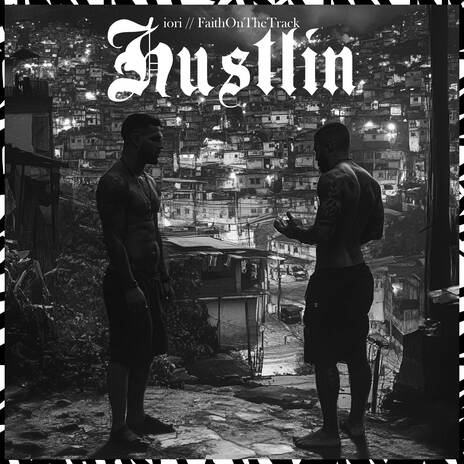 Hustlin ft. FaithOnTheTrack | Boomplay Music