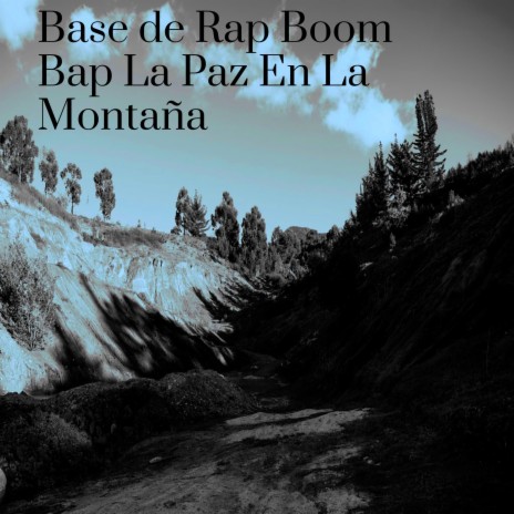 Base de Rap Boom Bap La Paz En La Montaña