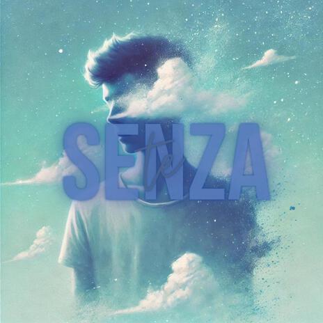 SENZA TE | Boomplay Music