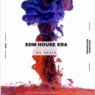 Edm House Era