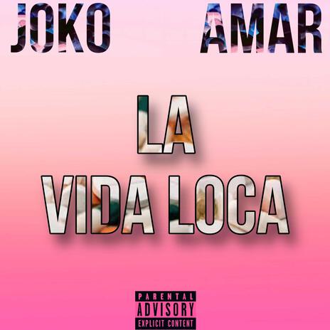 LA VIDA LOCA ft. Amar | Boomplay Music