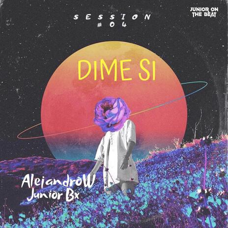 Dime Si ft. AlejandroW | Boomplay Music