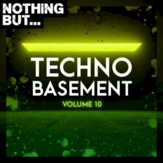 Nothing But... Techno Basement, Vol. 10