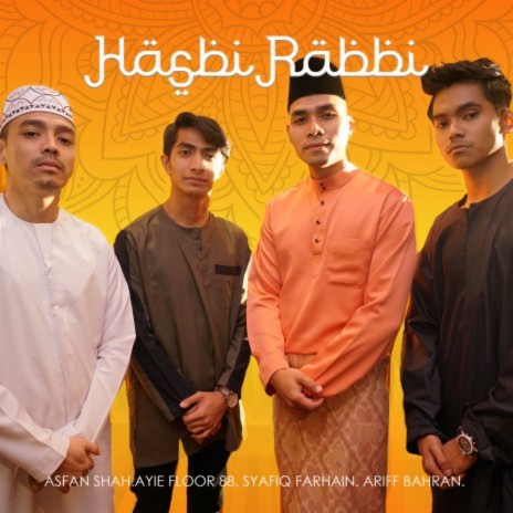 Hasbi Rabbi ft. Ariff Bahran, Ayie Floor 88 & Syafiq Farhain | Boomplay Music