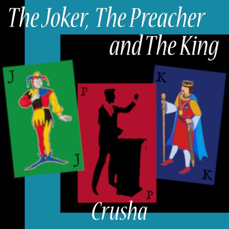 The Joker, The Preacher and The King | Boomplay Music