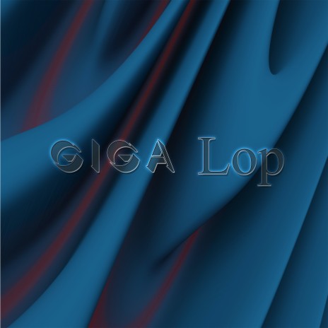 Giga Lop | Boomplay Music