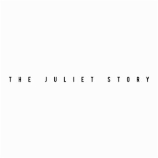 THE JULIET STORY PRT. 3 (Radio Edit)