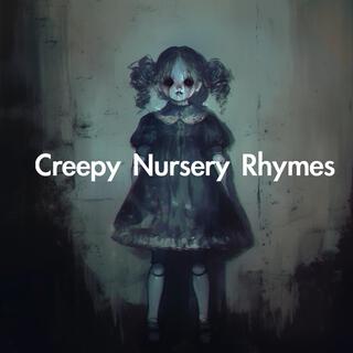 Creepy Nursery Rhymes