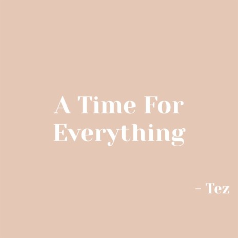 A Time for Everything | Boomplay Music