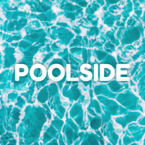 Poolside | Boomplay Music