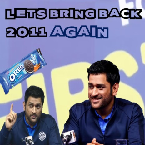Bring Back 2011 Again (MS Dhoni) | Boomplay Music