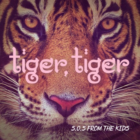 Tiger, Tiger | Boomplay Music