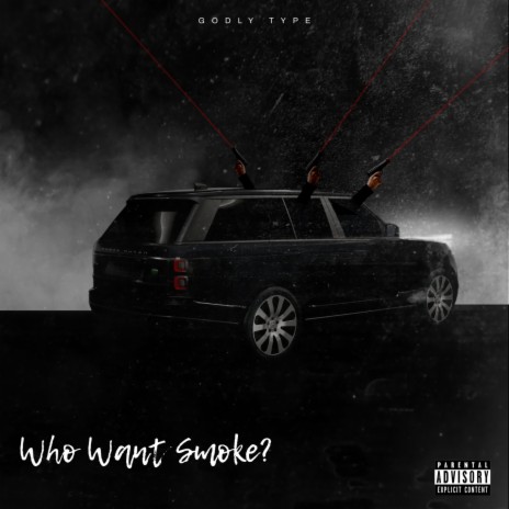 Who Want Smoke? | Boomplay Music