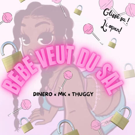 Bebe veut du sal ft. Mk & Thuggy | Boomplay Music