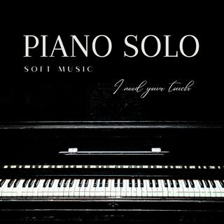 I need your touch Solo Piano