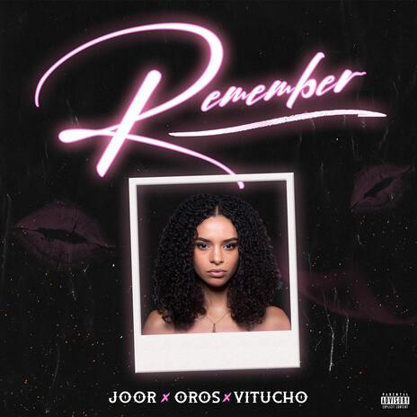 Remember ft. JoorCoxbain & Vitucho | Boomplay Music