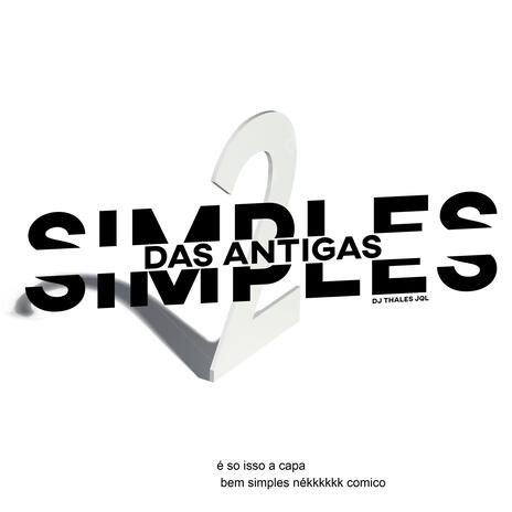 Simples das Antiga 2 | Boomplay Music