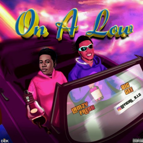 On A Low ft. Lamzy Fresh