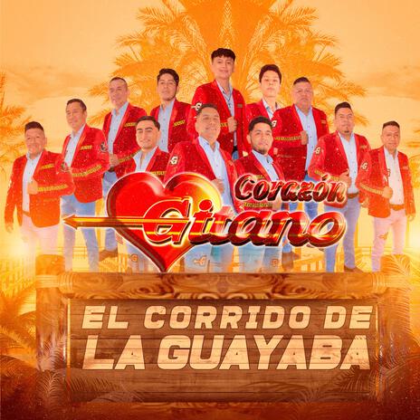 EL CORRIDO DE LA GUAYABA | Boomplay Music