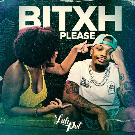 BITXH PLEASE | Boomplay Music