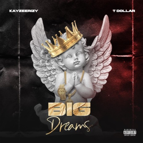 Big Dreams ft. T. Dollar | Boomplay Music